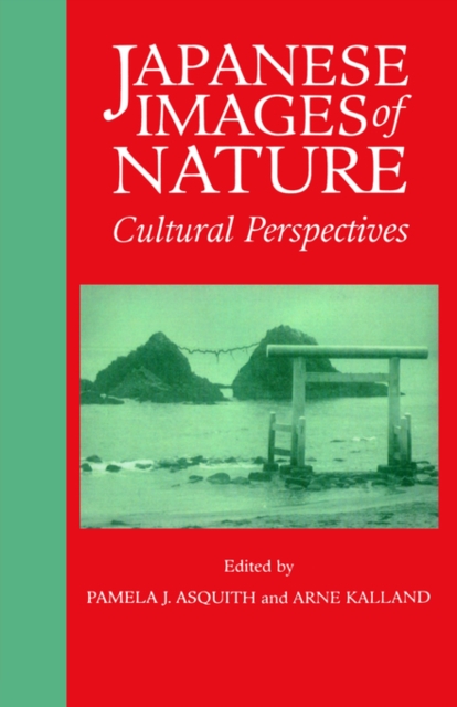 Japanese Images of Nature : Cultural Perspectives, Paperback / softback Book