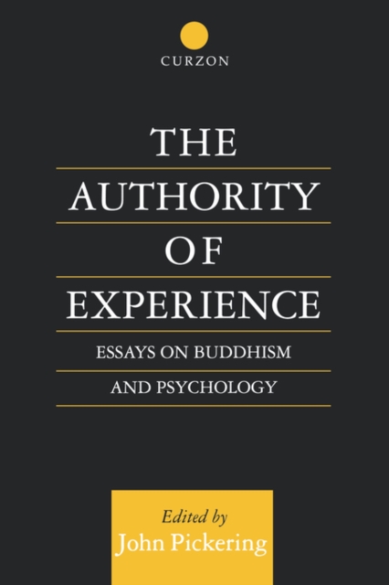 The Authority of Experience : Readings on Buddhism and Psychology, Paperback / softback Book