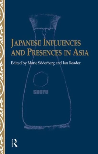 Japanese Influences and Presences in Asia, Hardback Book