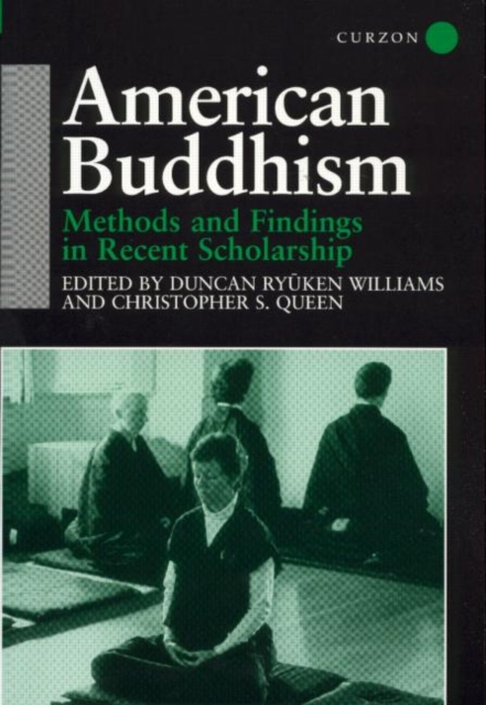 American Buddhism : Methods and Findings in Recent Scholarship, Paperback / softback Book