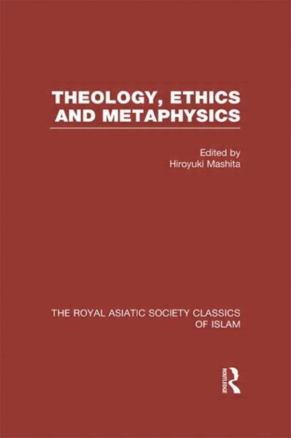 Theology, Ethics and Metaphysics : Royal Asiatic Society Classics of Islam, Multiple-component retail product Book