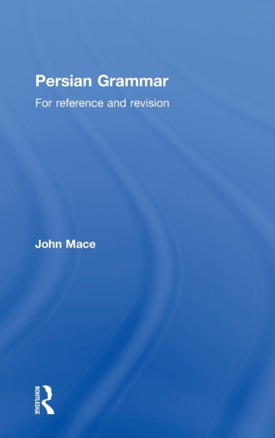 Persian Grammar : For Reference and Revision, Hardback Book
