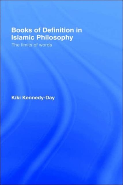 Books of Definition in Islamic Philosophy : The Limits of Words, Hardback Book