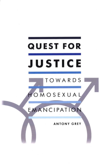 Quest for Justice: Towards Homosexual Emancipation, Paperback / softback Book