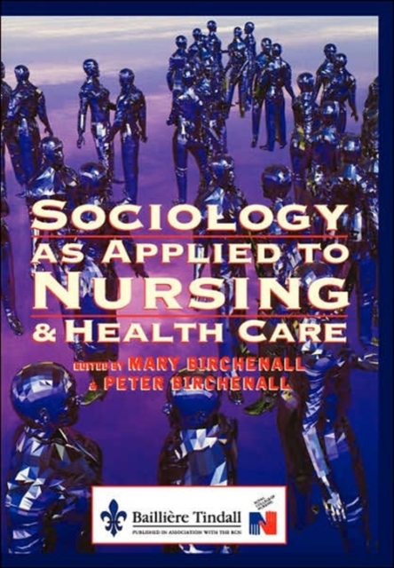 Sociology as Applied to Nursing and Health Care, Paperback / softback Book