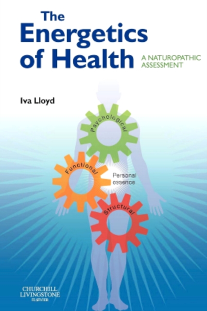The Energetics of Health : A Naturopathic Assessment, EPUB eBook