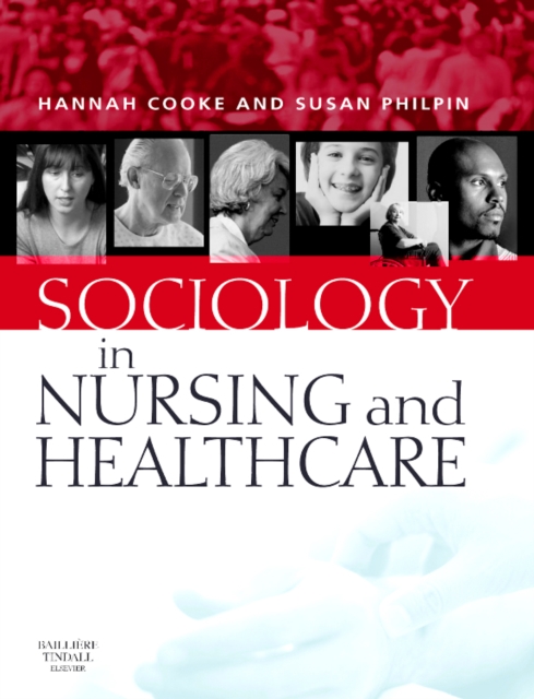 Sociology in Nursing and Healthcare E-Book : Sociology in Nursing and Healthcare E-Book, EPUB eBook