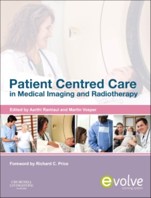 Patient Centered Care in Medical Imaging and Radiotherapy, Paperback / softback Book