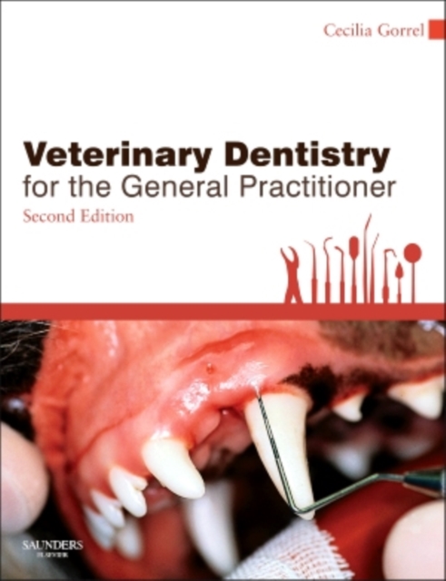 Veterinary Dentistry for the General Practitioner - E-Book : Veterinary Dentistry for the General Practitioner - E-Book, EPUB eBook