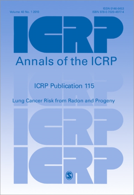 ICRP Publication 115 : Lung Cancer Risk from Radon and Progeny, Paperback / softback Book