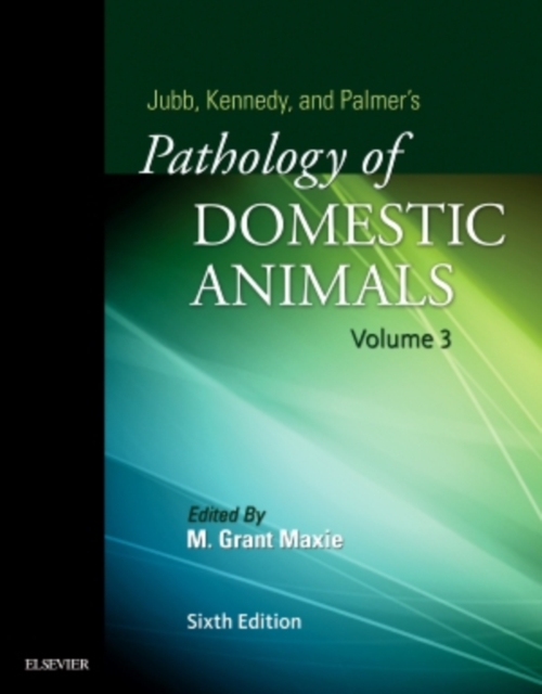 Jubb, Kennedy & Palmer's Pathology of Domestic Animals: Volume 3, Hardback Book