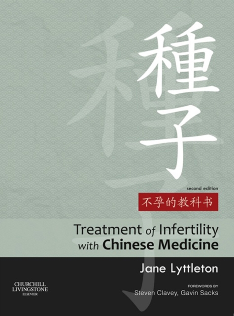 Treatment of Infertility with Chinese Medicine E-Book : Treatment of Infertility with Chinese Medicine E-Book, EPUB eBook