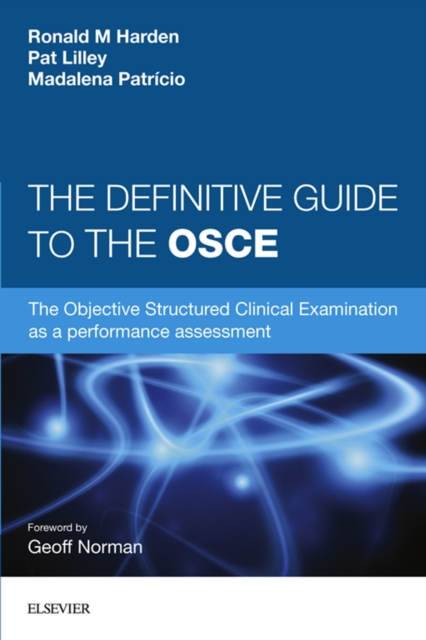 The Definitive Guide to the OSCE: The Objective Structured Clinical Examination as a performance assessment - INK : The Objective Structured Clinical Examination as a performance assessment., EPUB eBook