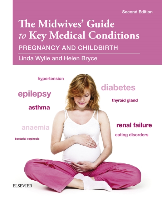 The Midwives' Guide to Key Medical Conditions - E-Book : The Midwives' Guide to Key Medical Conditions - E-Book, EPUB eBook
