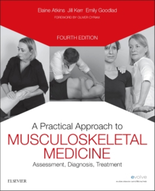 A Practical Approach to Musculoskeletal Medicine : Assessment, Diagnosis, Treatment, Paperback / softback Book
