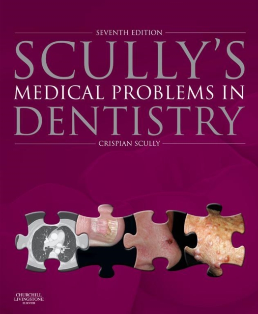 Scully's Medical Problems in Dentistry E-Book : Scully's Medical Problems in Dentistry E-Book, EPUB eBook