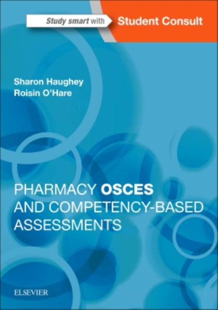 Pharmacy OSCEs and Competency-Based Assessments, Paperback / softback Book