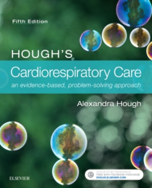 Hough's Cardiorespiratory Care : an evidence-based, problem-solving approach, Paperback / softback Book