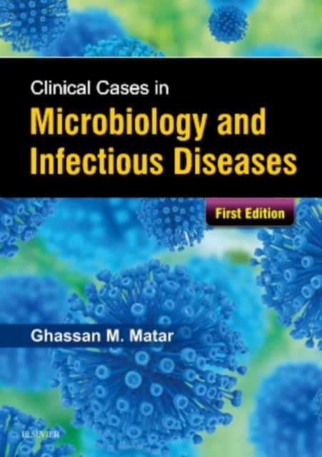 Clinical Cases in Microbiology and Infectious Diseases, Paperback / softback Book