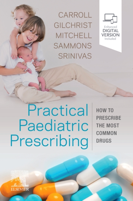 Practical Paediatric Prescribing : How to Prescribe the Most Common Drugs, Paperback / softback Book