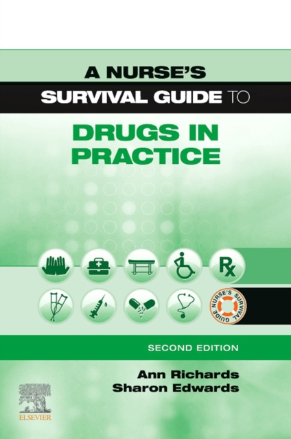 A Nurse's Survival Guide to Drugs in Practice E-Book : A Nurse's Survival Guide to Drugs in Practice E-Book, EPUB eBook