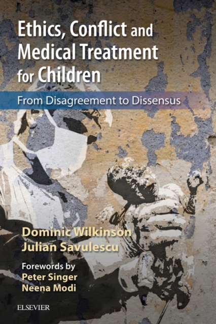 Ethics, Conflict and Medical Treatment for Children E-Book : Ethics, Conflict and Medical Treatment for Children E-Book, EPUB eBook