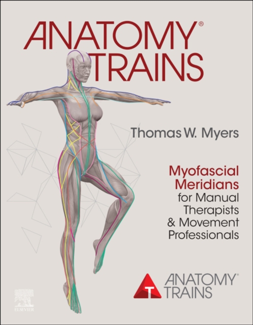 Anatomy Trains E-Book : Anatomy Trains E-Book, EPUB eBook