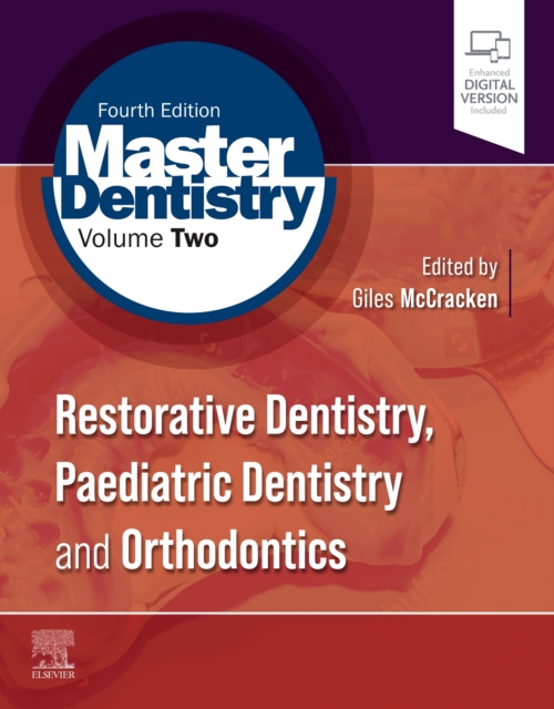 Master Dentistry Volume 2 : Restorative Dentistry, Paediatric Dentistry and Orthodontics, Paperback / softback Book