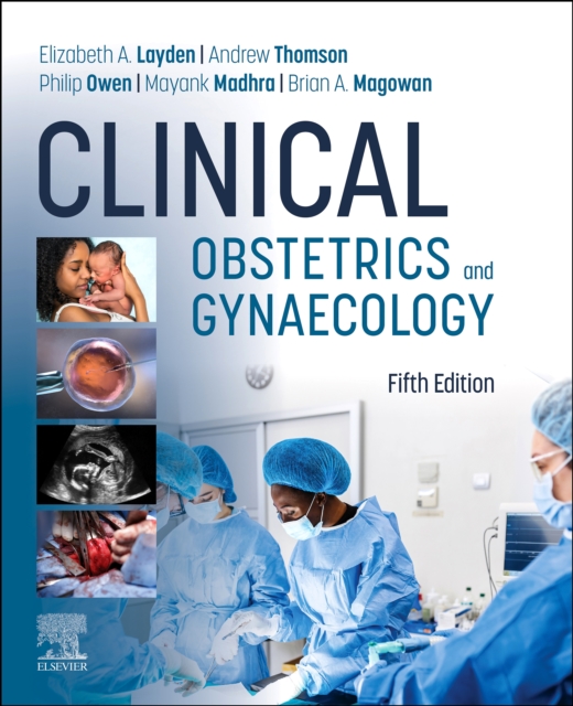 Clinical Obstetrics and Gynaecology - E-Book : Clinical Obstetrics and Gynaecology - E-Book, PDF eBook