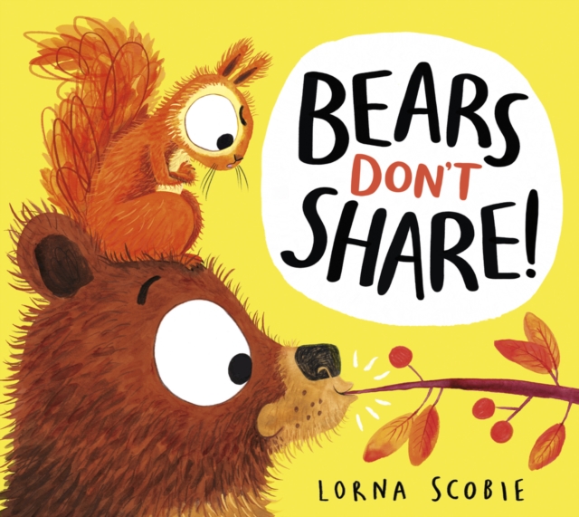 Bears Don't Share!, Paperback / softback Book