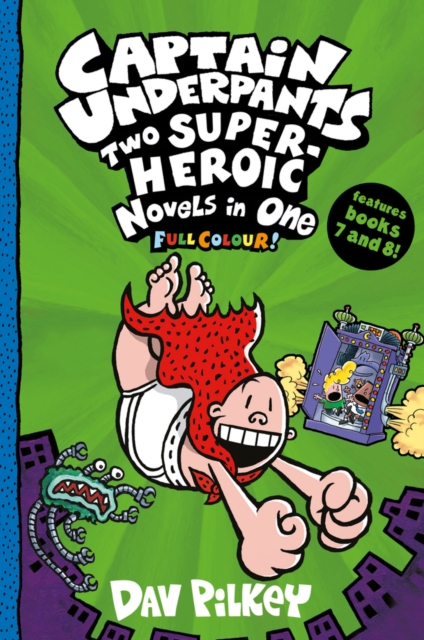 Captain Underpants: Two Super-Heroic Novels in One (Full Colour!), Paperback / softback Book