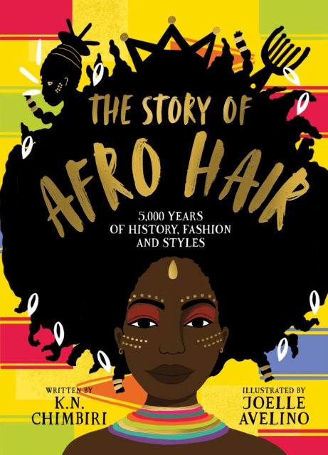 The Story of Afro Hair, Hardback Book