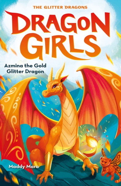 Azmina the Gold Glitter Dragon, Paperback / softback Book