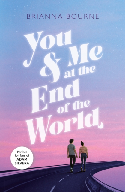 You & Me at the End of the World, Paperback / softback Book