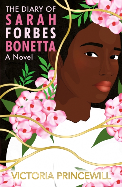 The Diary of Sarah Forbes Bonetta: A Novel, Paperback / softback Book