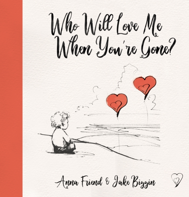 Who Will Love Me When You're Gone?, Paperback / softback Book