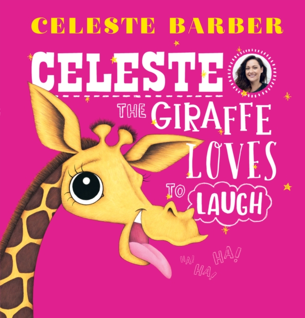 Celeste the Giraffe Loves to Laugh (PB), Paperback / softback Book