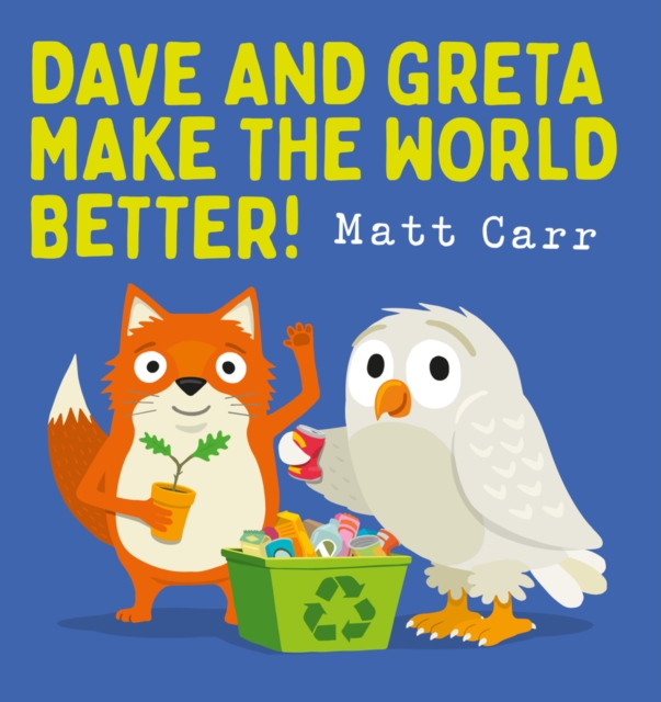 Dave and Greta Make the World Better!, Paperback / softback Book