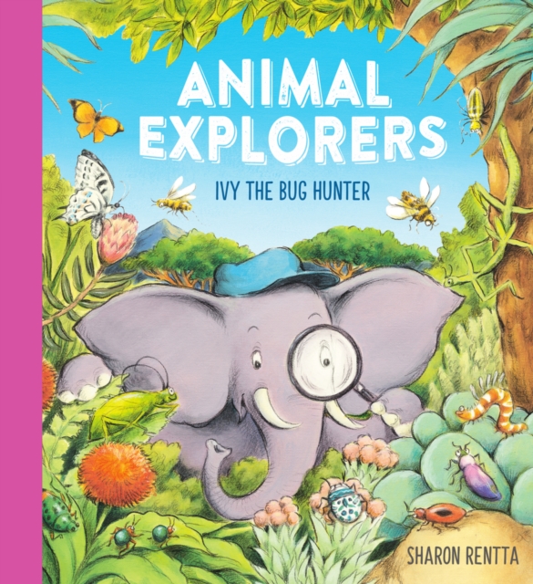 Animal Explorers: Ivy the Bug Hunter (HB), Hardback Book