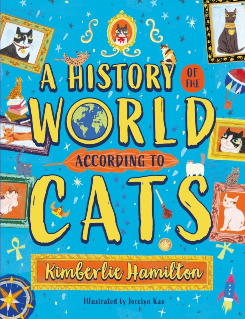A History of the World (According to Cats!), Paperback / softback Book