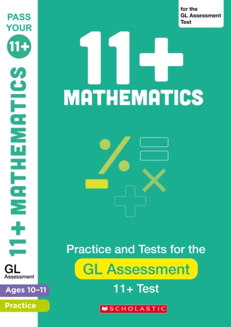 11+ Maths Practice and Test for the GL Assessment Ages 10-11, Paperback / softback Book