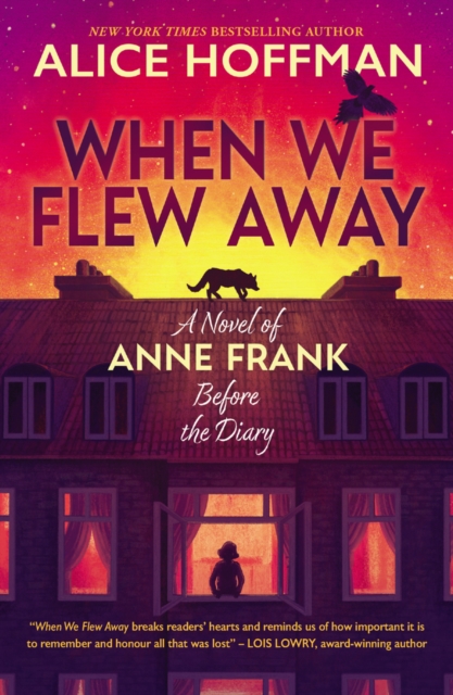 When We Flew Away: A Novel of Anne Frank, Before the Diary, Paperback / softback Book