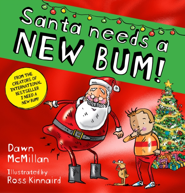 Santa Needs a New Bum! (PB), Paperback / softback Book