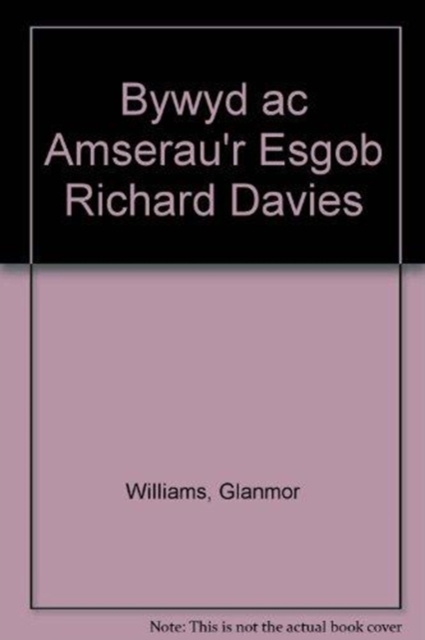 Bywyd ac Amserau'r Esgob Richard Davies, Hardback Book