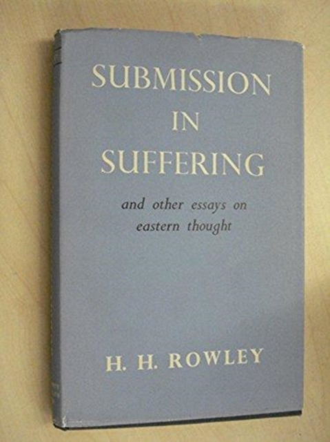 Submission in Suffering and Other Essays on Eastern Thought, Hardback Book