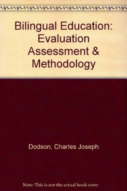 Bilingual Education : Evaluation, Assessment and Methodology, Hardback Book