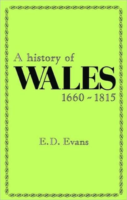 A History of Wales, 1660-1815, Paperback / softback Book