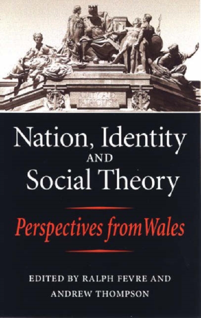 Nation, Identity and Social Theory, Hardback Book