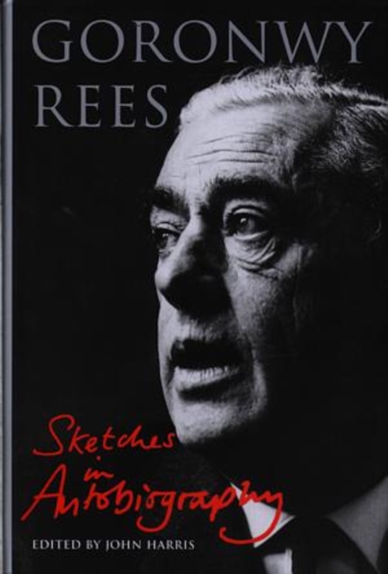 Goronwy Rees : Sketches in Autobiography, Hardback Book