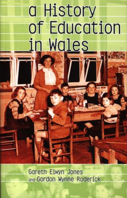 A History of Education in Wales, Paperback / softback Book